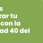 Cómo pensionarte con la Modalidad 40